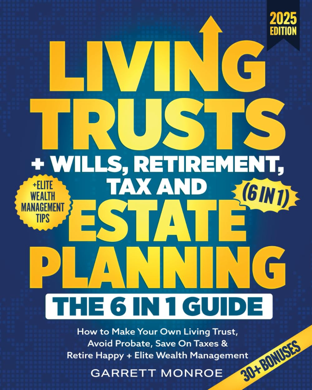 Living Trusts & Estate Planning 6-in-1 Guide 2025 | Wills, Taxes, Retirement Tip