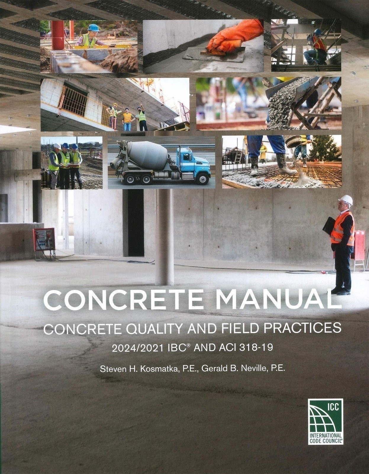 Concrete Manual: Concrete Quality and Field Practices 2021 IBC and ACI 318-19