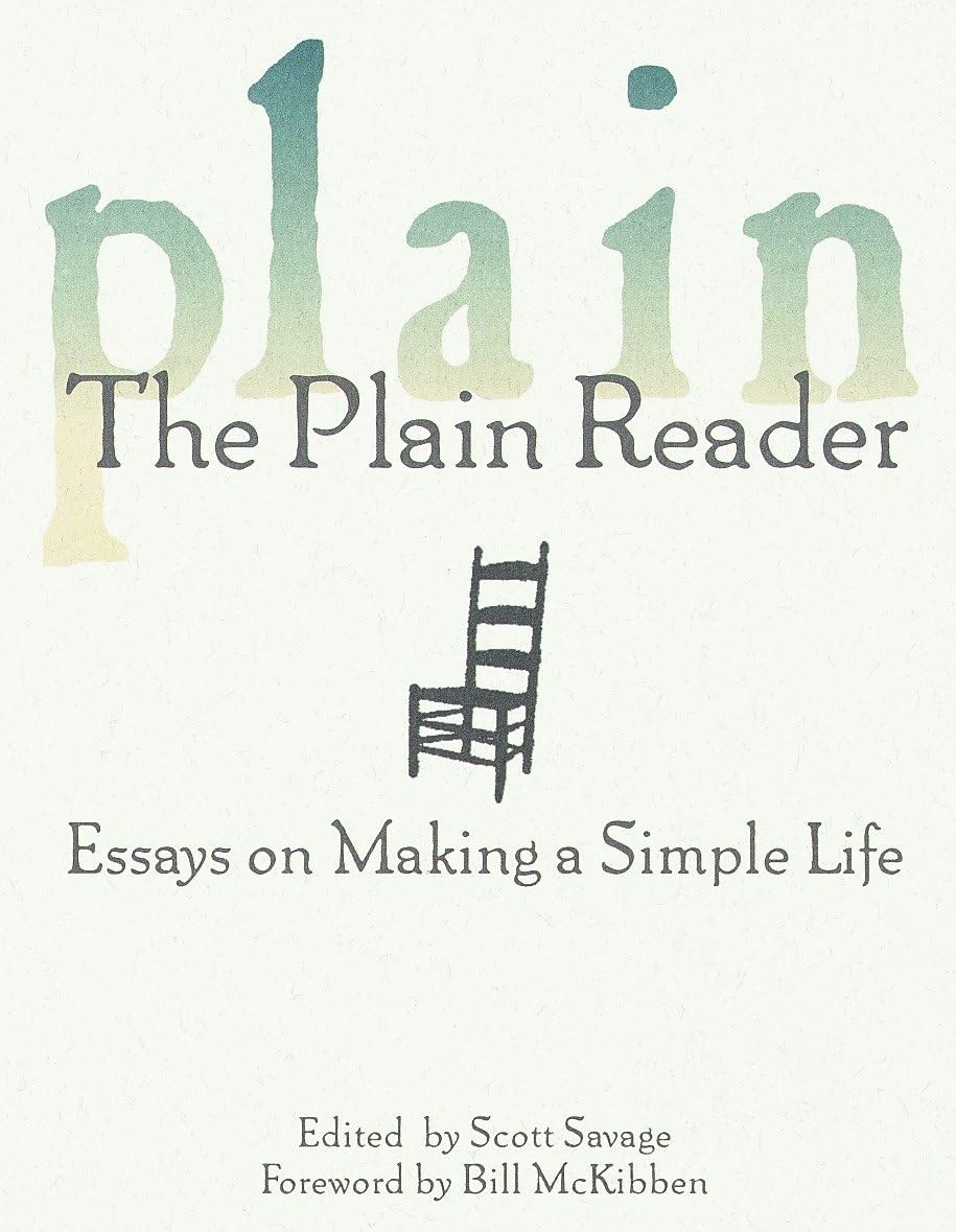 The Plain Reader: Essays on Making a Simple Life