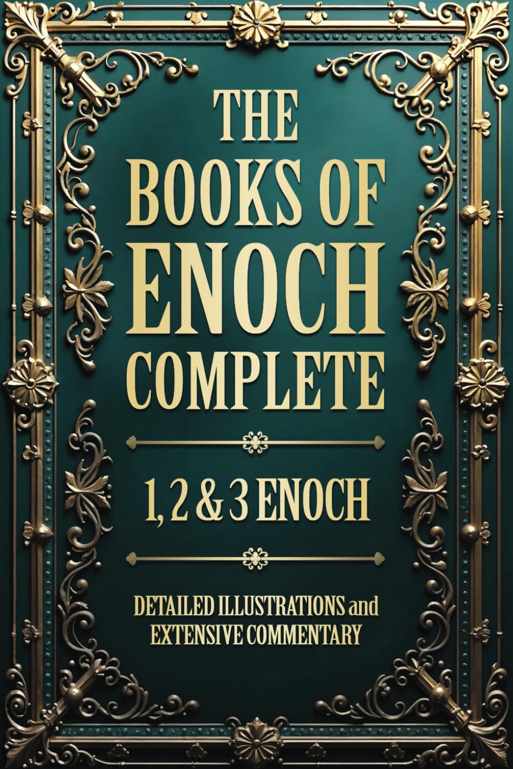 The Books of Enoch Complete (Illustrated): the 1, 2 & 3 Enoch Collection with De
