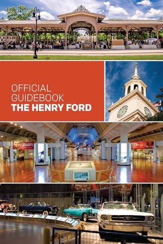 The Henry Ford Official Guidebook: Updated Edition
