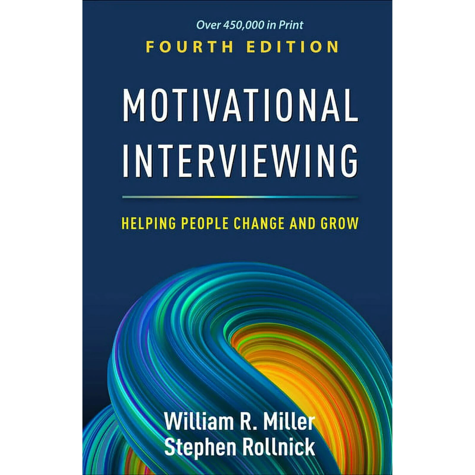 Motivational Interviewing: Helping People Change and Grow, 4th Edition Hardcover